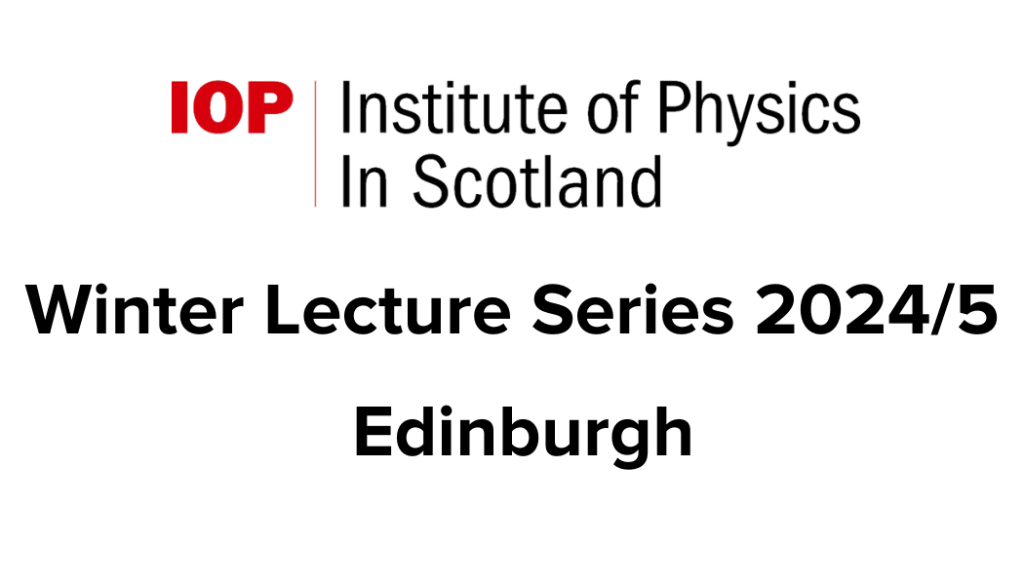 IoP Winter Lecture Series 2024